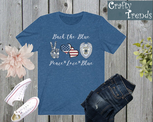 Back The Blue Peace Love and Blue Unisex Jersey Short Sleeve Tee,Patriotic T-Shirt,Support the Police Shirt,Support Police Tee