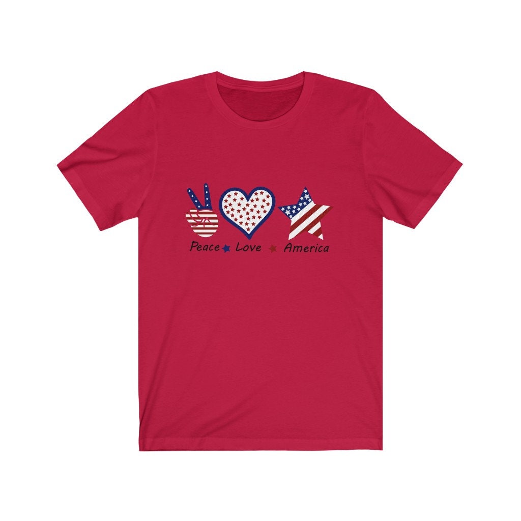 Peace Love America Shirt, Patriotic Shirt, Independence Day Shirt, Fourth of July Shirt, Love America Tee, USA Tee, Peace Shirt, Freedom Tee