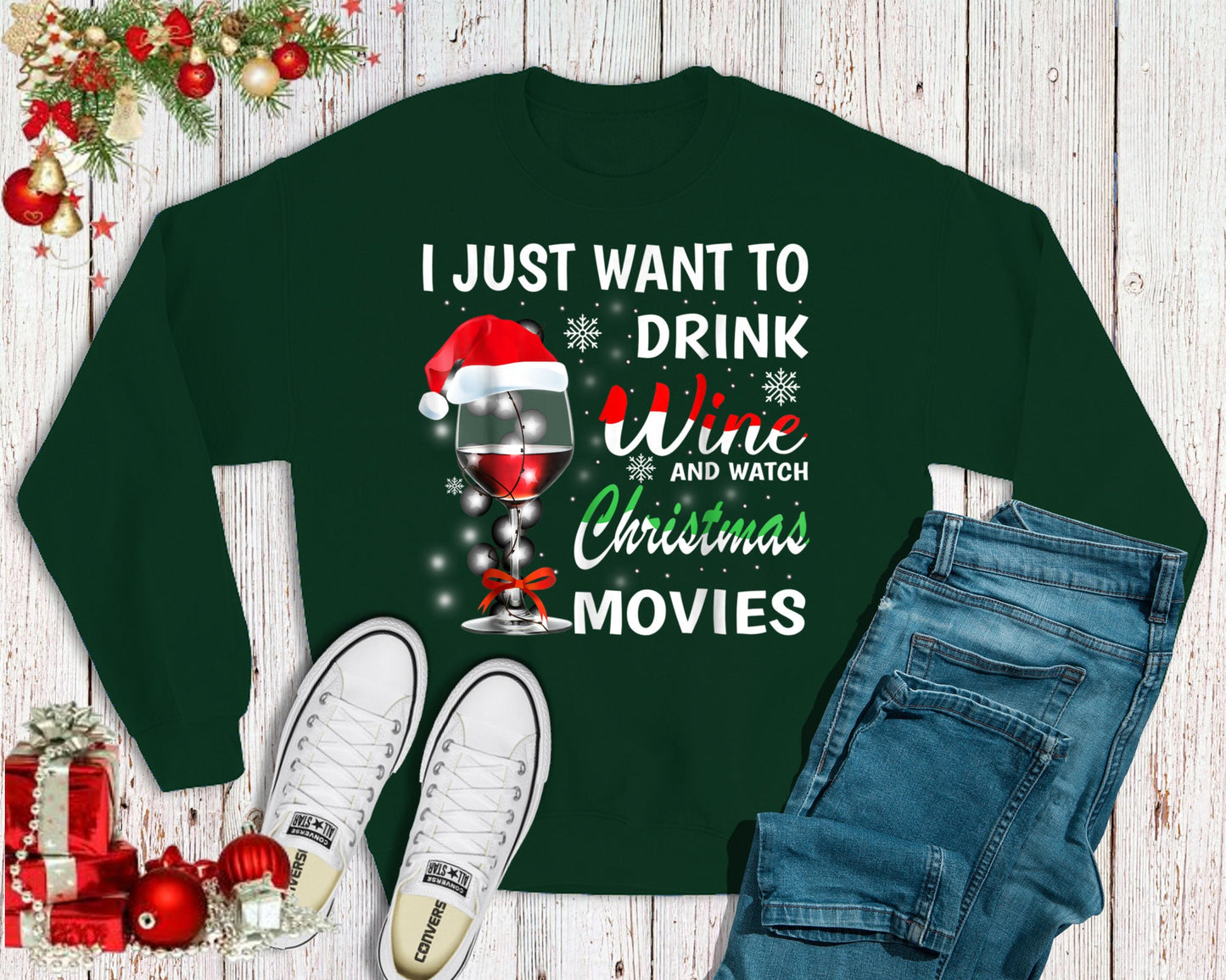 I Just Want to Drink Wine and Watch Christmas Movies Sweatshirt, Funny Christmas Sweatshirt, Holiday Sweatshirt, Wine Lover Sweatshirt