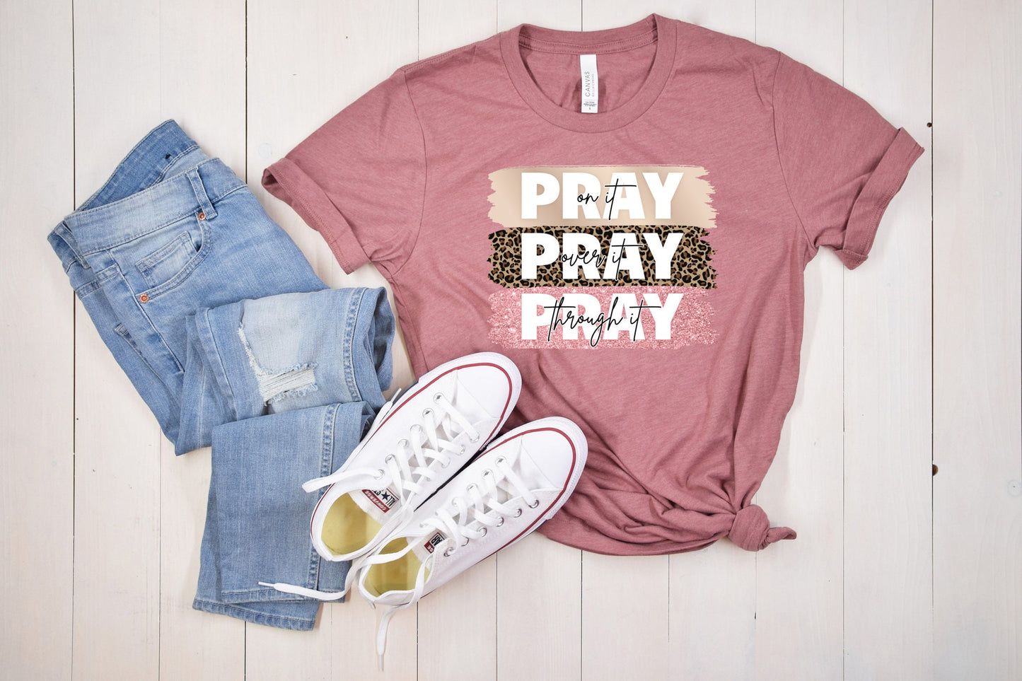 Pray on It Pray Over It Pray Through Shirt, Christian Shirt, Religious Shirt, Faith Shirt, Bible Verse Tee, Inspirational Tee