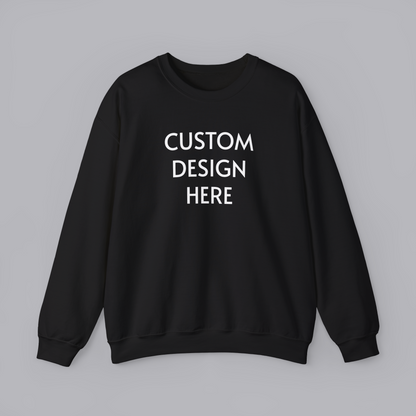 Custom Sweatshirt - Choose a design