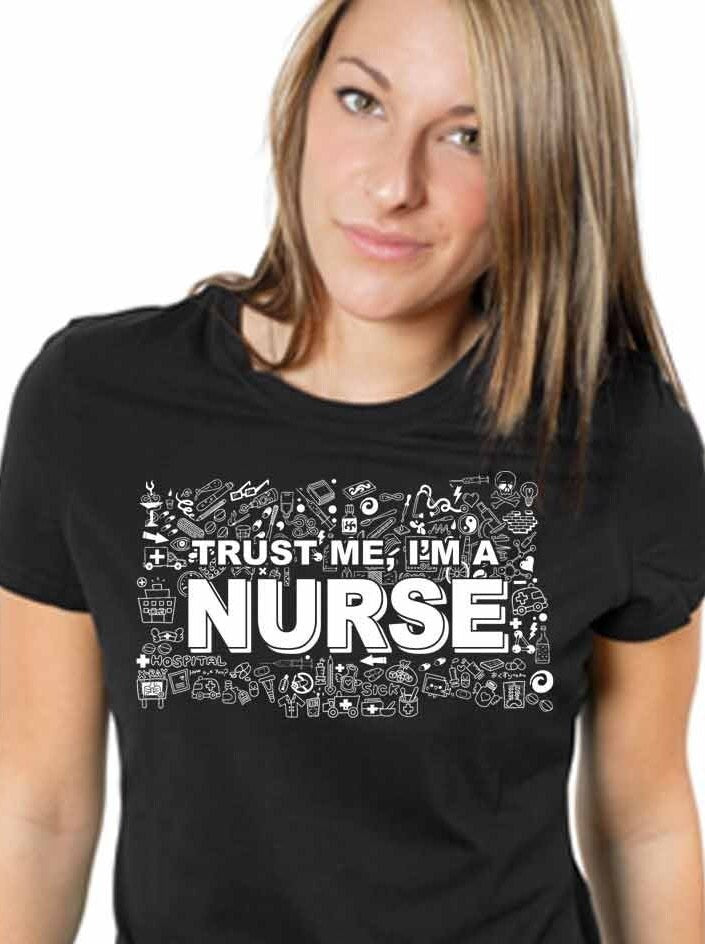 Trust Me, I'm A Nurse | Medical Nurse
