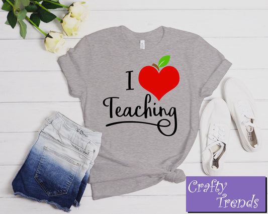 I Love Teaching Shirt ,Teacher Shirt,School Shirt,Cute Shirt,Cute Fall Tee, cute tshirt women, womens tshirt, graphic tee, graphic tshirt