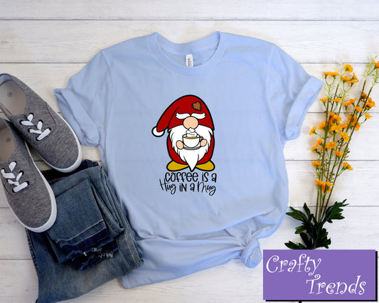 Coffee Is A Hug In A Mug Gnome Shirt, Coffee  Gnome T-Shirt, Coffee  Gnome Tee, Coffee Lover Gnome Tee, Funny Coffee  Gnome T-Shirt,fall tee