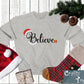 Funny Christmas Shirt Believe Santa Hat and Beard, Holiday Shirt