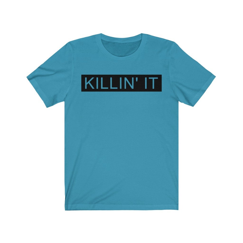 Killin' It Shirt, Lady Boss Shirt, Motivational Shirt, Ladies Power Shirt, Funny Graphic Shirt, Women Shirt, Cute Shirt
