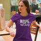 Nope Not Today Shirt, Funny Adult Shirt, Funny Graphic Tee, Humor Tee, Sarcastic Shirt, Unisex Shirt