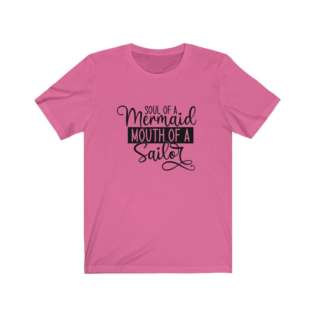 Soul of a Mermaid Mouth of a Sailor Shirt, Mermaid Shirt, Funny Graphic Shirt, Ocean Shirt, Sailing Shirt, Hilarious Shirt, Beach Shirt