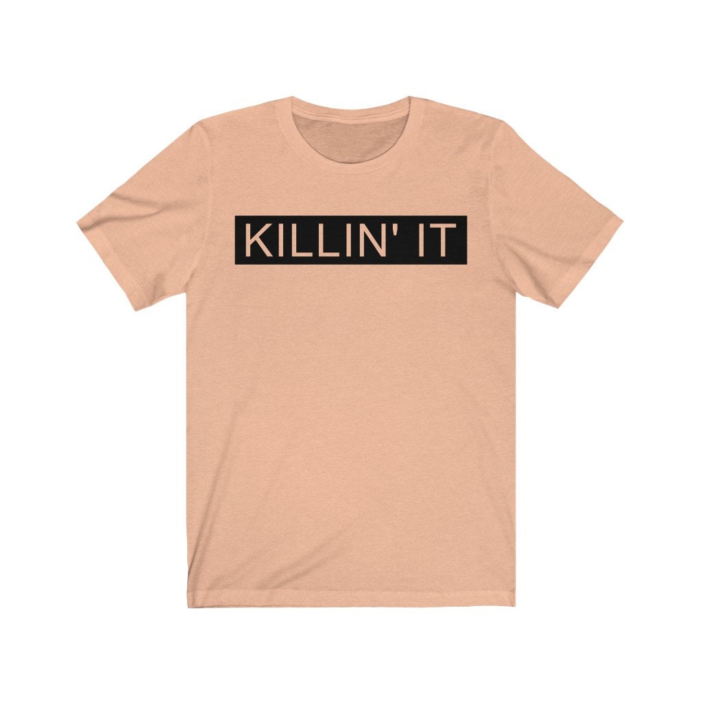 Killin' It Shirt, Lady Boss Shirt, Motivational Shirt, Ladies Power Shirt, Funny Graphic Shirt, Women Shirt, Cute Shirt