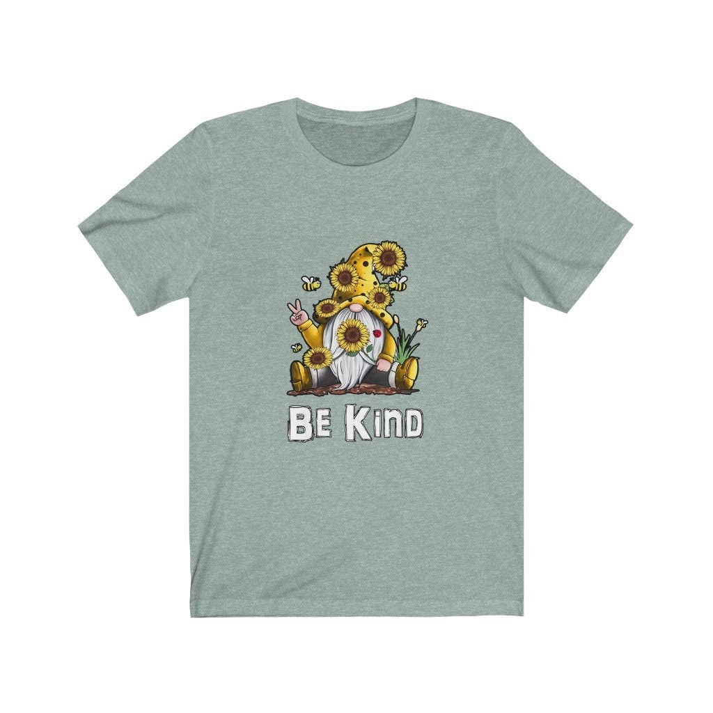 Be Kind Sunflower Gnome Shirt, Sunflower Shirt, Gnome Shirt, Sunflower Lover Tee, Gnome Lover Tee, Inspirational Shirt, Cute Gnome Tee