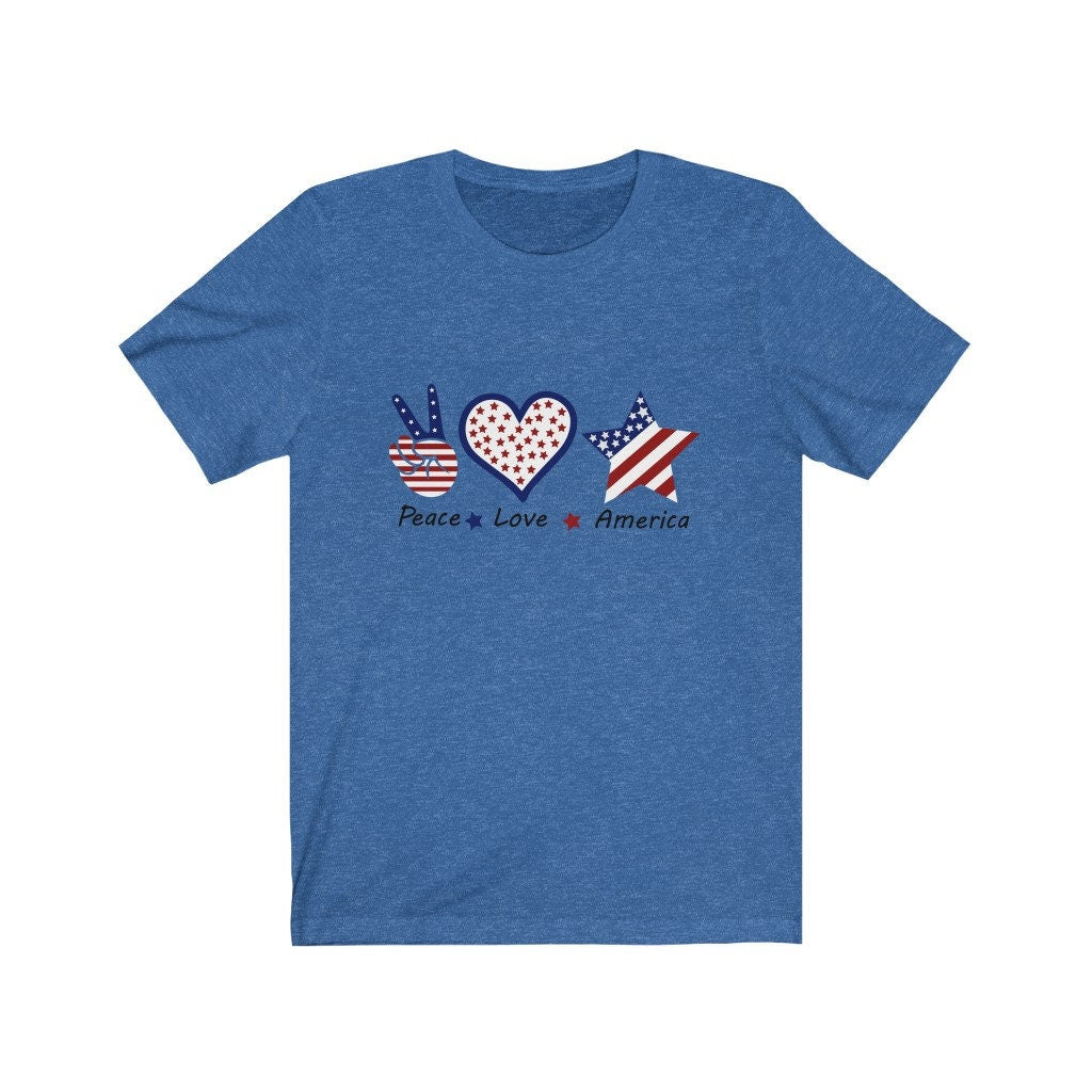 Peace Love America Shirt, Patriotic Shirt, Independence Day Shirt, Fourth of July Shirt, Love America Tee, USA Tee, Peace Shirt, Freedom Tee