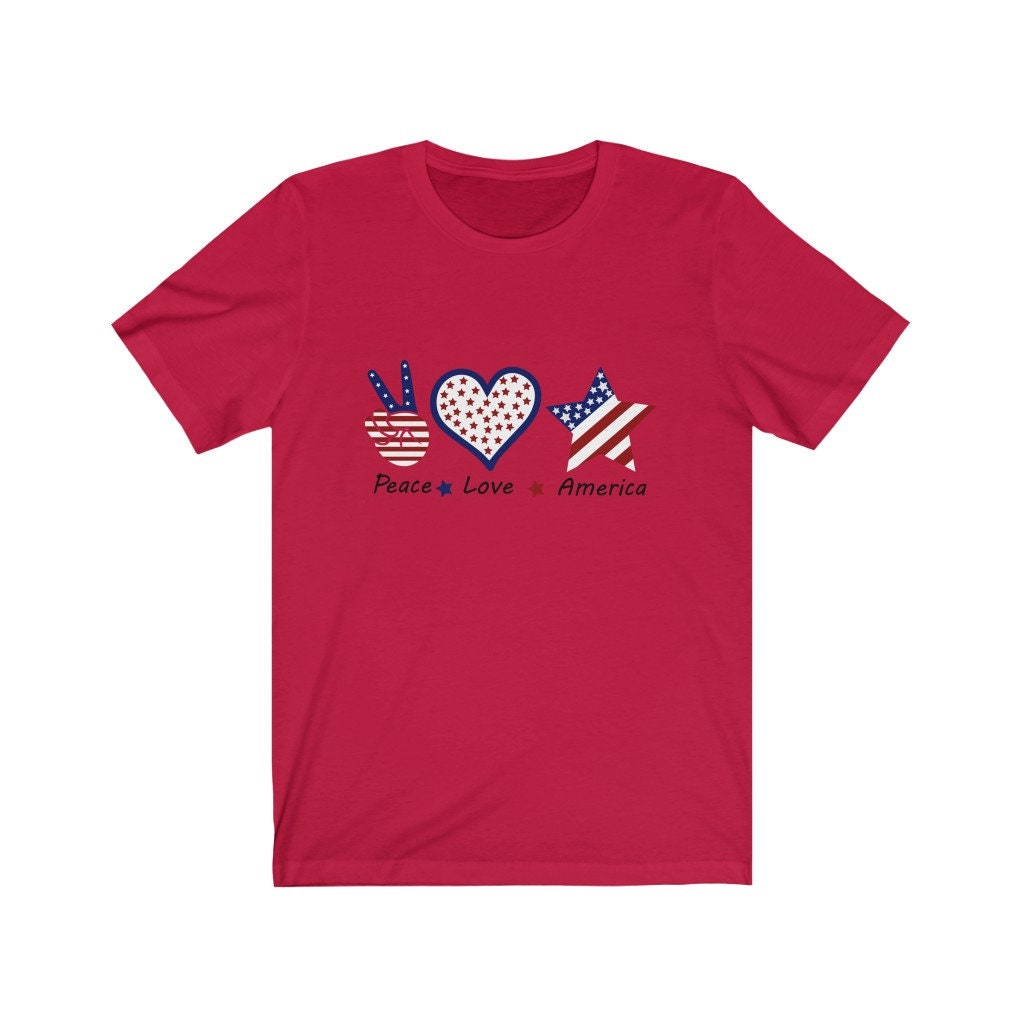 Peace Love America Shirt, Patriotic Shirt, Independence Day Shirt, Fourth of July Shirt, Love America Tee, USA Tee, Peace Shirt, Freedom Tee