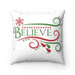 Believe Decor Pillow, Christmas Pillow, Decorative Pillow, Holiday Pillow, Christmas Decor, Holiday Decor, Merry Christmas