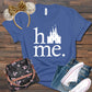 Cinderella Home Castle Shirt, Home Shirt, Disney Trip Shirt, Vacation Shirt, Park Shirt, Women's Shirt, Unisex Shirt