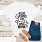 Blue Jeans & Pearls Kinds Girl Shirt, Southern Girl Shirt, Country Girl Shirt, Summer Shirt, Women's Shirt